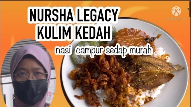 'Restoran Nursha Legacy Masakan Melayu KULIM KEDAH (banyak pilihan lauk sedap) street food malaysia.'