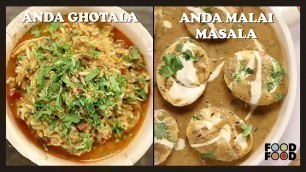 'Anda Ghotala & Anda Malai Masala | Egg recipes | FoodFood'