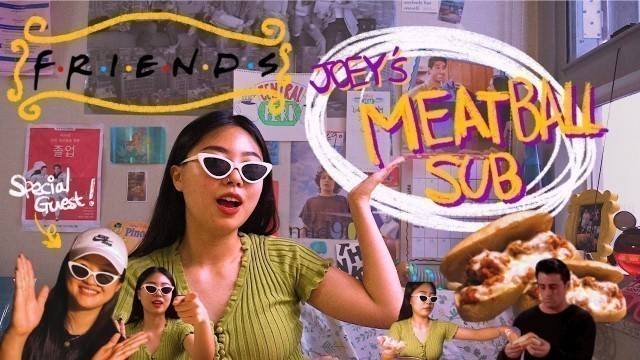 '[KOR/ENG SUB] S2) Ep.1 FOOD FROM \'FRIENDS\' - JOEY\'S MEATBALL SUB