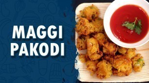 'Maggi Pakodi || Wirally Food'