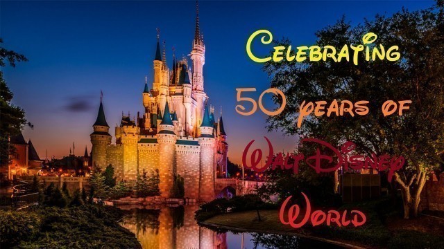 'The History of Walt Disney World'