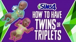 'How to Have Twins or Triplets in The Sims 4 (WITHOUT MODS OR CHEATS) 