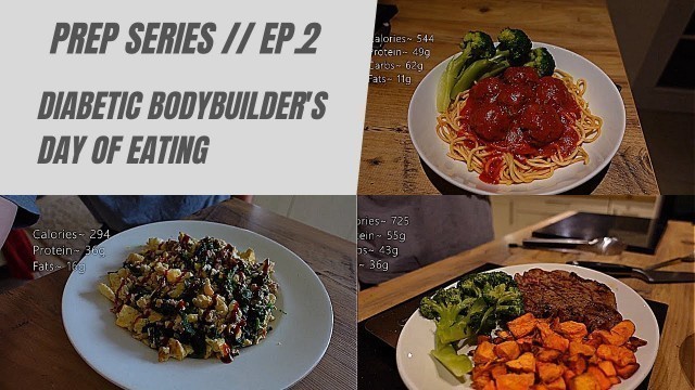 'PREP SERIES EP. 2 | DIABETIC BODYBUILDERS DAY OF EATING'