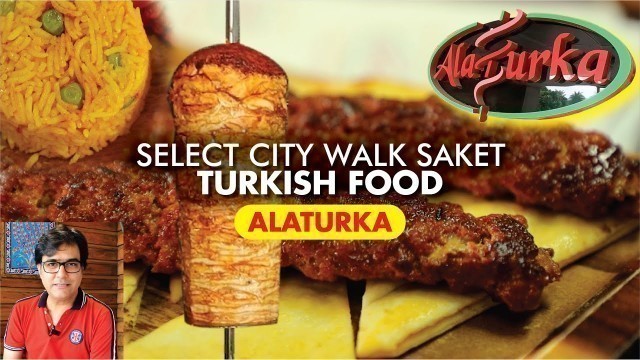 'Turkish Restaurant | Turkish Food | Doner Kebab | Select CityWalk | Turkish Apple Tea | Alaturka'