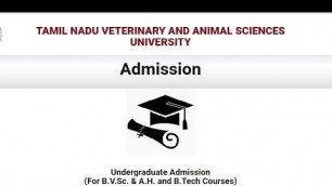 'Tamilnadu Veterinary University - Admission 2021-22 | B.V.Sc | B.Tech | Food Tech | Poultry Tech'