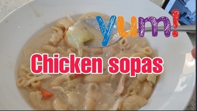 'CHIKEN SOPAS (MY OWN VERSION)/Inday.Vicay'