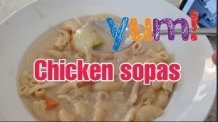 'CHIKEN SOPAS (MY OWN VERSION)/Inday.Vicay'