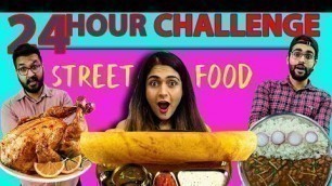 'We Only Ate STREET FOOD For 24 Hours Challenge 