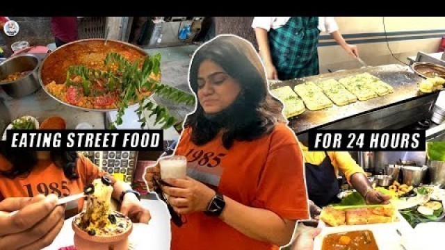 'I only ate STREET FOOD for 24 HOURS Challenge | Food Challenge India | Hunger Plans'