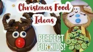'KIDS CHRISTMAS FOOD IDEAS | CHRISTMAS SWEET TREATS | CHRISTMAS FOOD KIDS WILL LOVE'