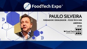 'ABERTURA FOODTECH EXPO 2020 - PAULO SILVEIRA (FOOD TECH HUB)'
