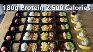 'Vegan - FULL WEEK meal prep! 180g Protein - 2,500 Calories.'
