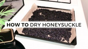 'FOOD LIFEHACKS | How To Dry Sweetberry Honeysuckle'