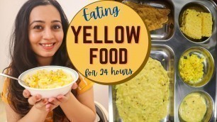 'I only ate YELLOW FOOD for 24 hours challenge | Food Challenge ft. homemade lunch Thali'