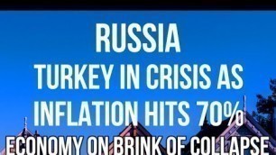 'RUSSIA - TURKEY IN CRISIS as INFLATION Hits 70%, FOOD PRICES Rise 89% & Factory Activity Falls'