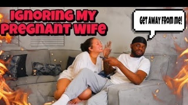 'Ignoring My Pregnant Wife For 24 Hours **She Gets MAD**'