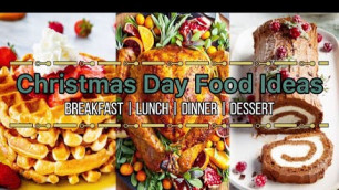 'Christmas Food Ideas | Breakfast, Lunch, Dinner And Dessert Ideas For Christmas'