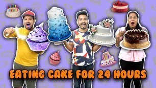 'Eating Cakes For 24 Hours Challenge | Eating Yummy Cakes | Hungry Birds'