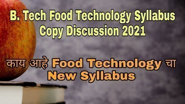 'B.Tech Food Technology Syllabus 2021 | Food Technology Admission 2021 |'