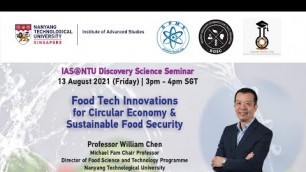 'IAS NTU | Food Tech Innovations for Circular Economy & Sustainable Food Security by  William Chen'