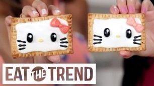 'How to Make Hello Kitty Pop Tarts With Kawaiisweetworld | Eat the Trend'
