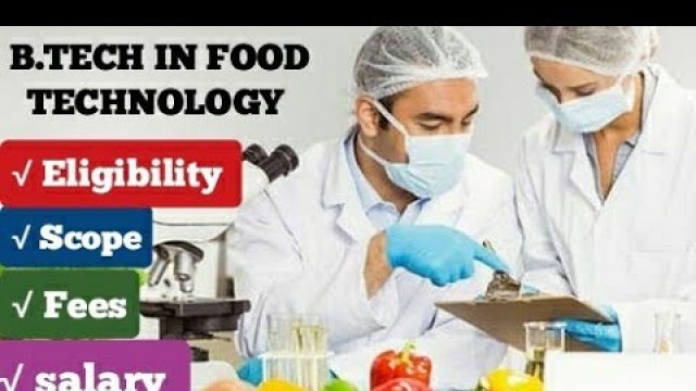 'B.TECH IN FOOD TECHNOLOGY|Eligiblity |scope|salaray|job opportunities |#TNAU2021 #TANUVAS#BTECH'