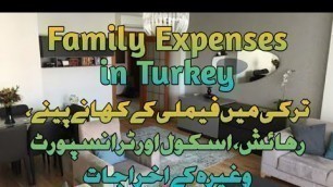 'Family Expense in Turkey - Food expense in Turkey - Living cost in Istanbul Turkey'