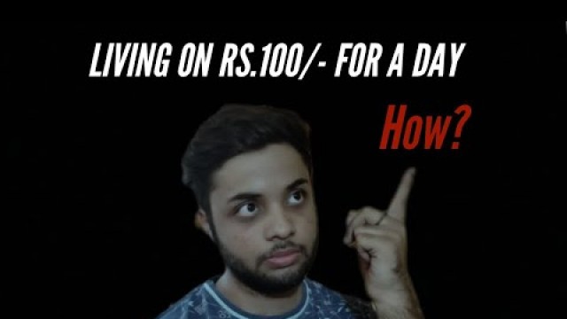 'Living on RS. 100 For 24 HOURS | FOOD CHALLENGE |'