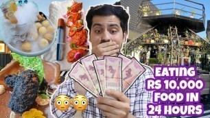 'Eating Rs 10,000 FOOD For 24 Hours || Most Expensive Food Challenge'