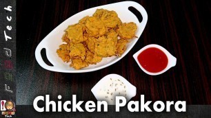 'Chicken Pakora Recipe l Crispy Pakora Ramzan Recipe l Food Tech'