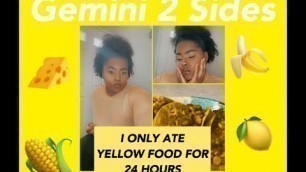 'I ONLY ATE YELLOW FOOD FOR 24 HOURS CHALLENGE | Gemini 2 Sides'