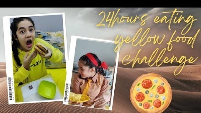 '24 hours Yellow Food  Challenge |Aakritisharmavlogs|(*gone well)'