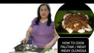 'HOW TO COOK PALITAW/ \"INDAY -INDAY \" ILONGGA VERSION'