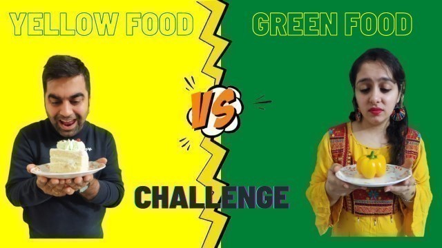 'YELLOW FOOD Vs GREEN FOOD CHALLENGE!!!'