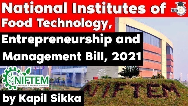 'National Institutes of Food Technology, Entrepreneurship and Management Bill 2021 - Food Processing'
