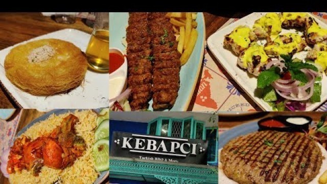'Experiencing Turkish Food in Bangalore #Kebapci #FoodKaJahan'