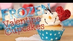 'How to Make Frozen Olaf Cupcakes For Valentine\'s Day'