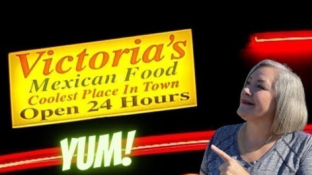 'Victoria\'s Mexican Food in Merced California Open 24 Hours!'