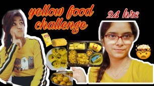 'We Only Ate Yellow food for 24 hrs | YELLOW FOOD COLOUR CHALLENGE | Rajasthani chori vlogs | V31 |'
