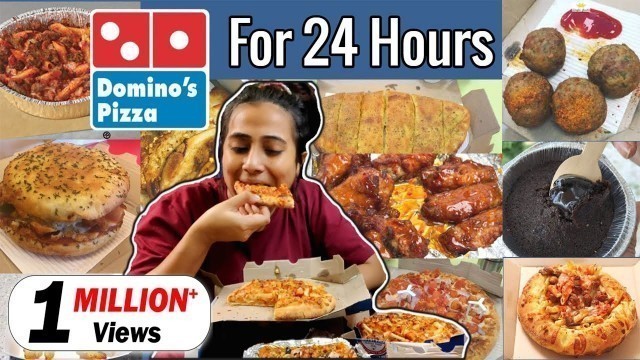 'I only ate food from DOMINOS PIZZA for 24 HOURS Challenge | Food Challenge'