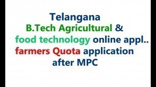 'B.TECH.(Agriculture & food technology) after MPC in Telangana|| agriculture engineering after MPC'