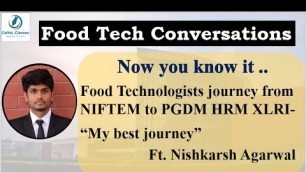 'Food technologist journey from NIFTEM Food Tech to PGDM-HRM at XLRI, acing XAT, Ft. Nishkarsh'