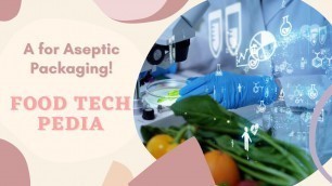 'A stands for Aseptic packaging | Food Tech Terms | Food Tech Pedia | Foodtech Geeks | YT Shorts'