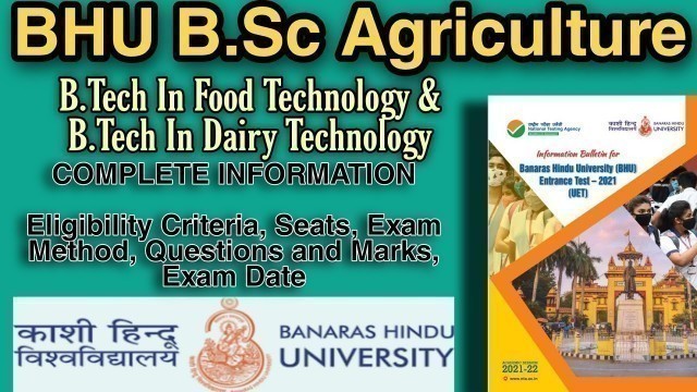 'BHU Agriculture [B.Sc Ag, B.Tech Food Technology/Dairy Technology] Form-2021, Complete Information.'