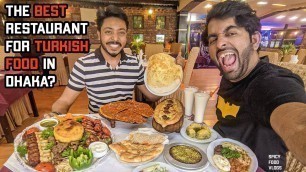 'The best restaurant for Turkish food in Dhaka? | Istanbul Restaurant | spicy food vlogs | Cinematic'