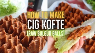 'Cig Kofte Recipe | Turkish Style Raw Meatless Bulgur Balls | Turkish Food'