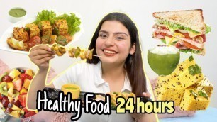 'Eating Only HEALTHY FOOD For 24 Hours | Food Challenge | Yashita Rai'