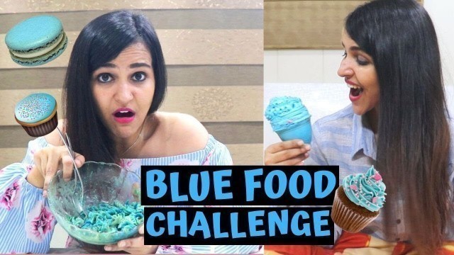 'I only ate BLUE Food for 24 Hours! *DISGUSTING*'