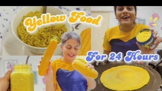 'I ate only YELLOW food for 24 Hours | Dhwani Bhatt'