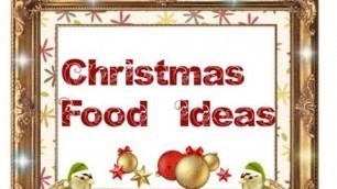 'ʕᵔᴥᵔʔ Christmas Food Ideas ʕᵔᴥᵔʔ'